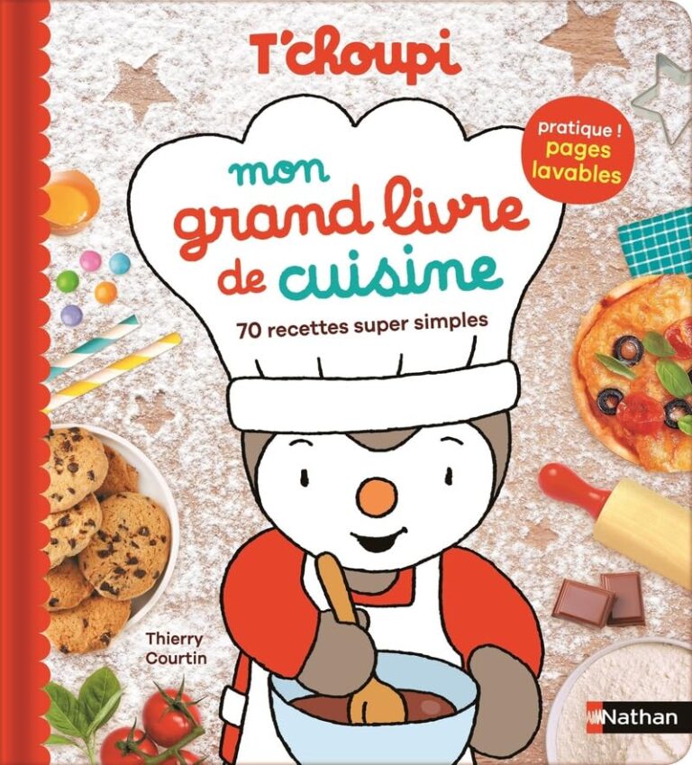 Tchoupi mon grand livre de cuisine meilleur livre cuisine enfants